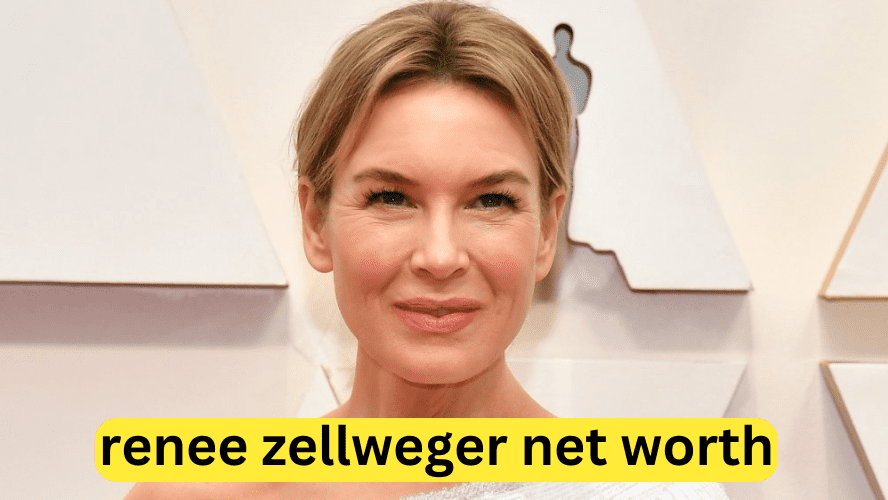 renee zellweger Net Worth